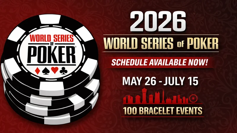 2026 WSOP (World Series of Poker) 대회 일정 및 정보 총정리